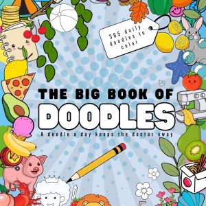 The Big Book of Doodles features fun, simple drawings of animals, food, and objects, encouraging kids to color, create, and explore their imagination